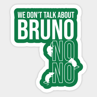 We Don't Talk About Bruno Sticker